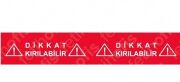 STARLİNE İKAZ BANDI DİKKAT KIRILABİLİR KIRMIZI